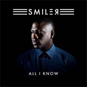 All I Know (Smiler, 2012)