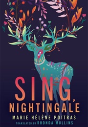 Sing, Nightingale (Marie-Hélène Poitras)