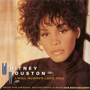 &quot;I Will Always Love You,&quot; Whitney Houston