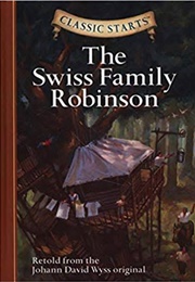 The Swiss Family Robinson (Classic Starts) (Johann David Wyss/Chris Tait)