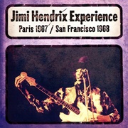 The Jimi Hendrix Experience - Paris 1967/San Francisco 1968