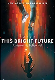 This Bright Future (Bobby Hall)