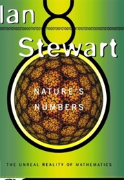 Nature&#39;s Numbers: The Unreal Reality of Mathematics (Ian Stewart)