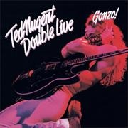 Double Live Gonzo - Ted Nugent