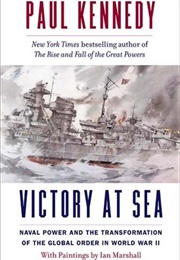 Victory at Sea (Paul Kennedy)