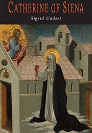 Catherine of Siena (Sigrid Undset)