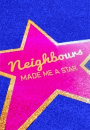 Neighbours Made Me a Star (2022)