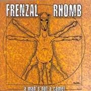 A Man&#39;s Not a Camel - Frenzal Rhomb