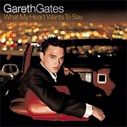 Gareth Gates - What My Heart Wants to Say