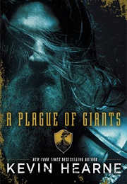 A Plague of Giants (Hearne, Kevin)