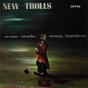 New Trolls - Senza Orario, Senza Bandiera