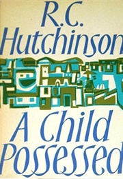 A Child Possessed (R.C. Hutchinson)