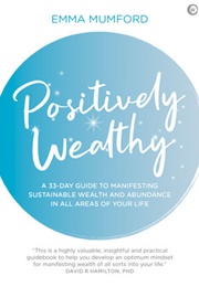 Positively Wealthy (Emma Mumford)