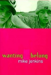 Wanting to Belong (Mike Jenkins)