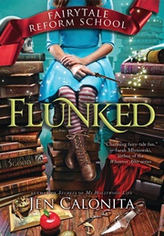 Flunked (Fairy Tale Reform School, #1) (-)