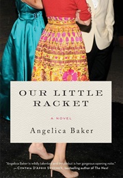 Our Little Racket (Angelica Baker)