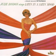 Julie London - Sings Latin in a Satin Mood