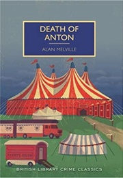 Death of Anton (Alan Melville)