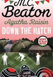 Agatha Raisin Down the Hatch (MC Beaton)