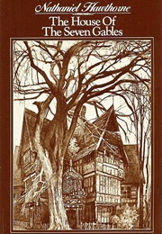 The House of the Seven Gables (Nathaniel Hawthorne)