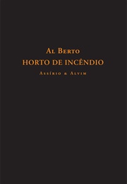 Horto De Incêndio (Al Berto)