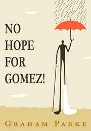 No Hope for Gomez! (Graham Parke)