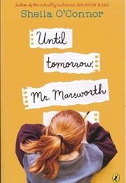 Until Tomorrow, Mr. Marsworth (Sheila O&#39;Connor)