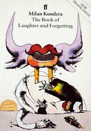 The Book of Laughter and Forgetting (Milan Kundera)