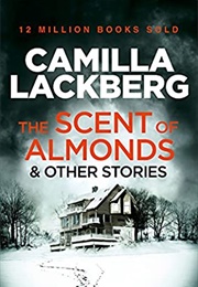 The Scent of Almonds and Other Stories (Camilla Läckberg)