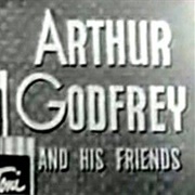 Arthur Godfrey and His Friends