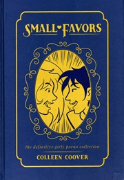 Small Favors: The Definitive Girly Porno Collection (Colleen Coover)