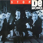 De Mono – Stop