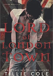 Lord of London Town (Tillie Cole)