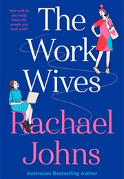 The Work Wives (Rachael Johns)