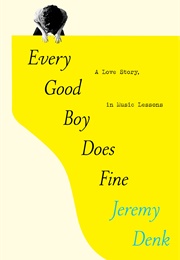 Every Good Boy Does Fine (Jeremy Denk)