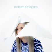 Poppy.Remixes EP (Poppy, 2018)