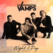 Night &amp; Day (Day Edition)- The Vamps