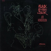 Joe Henderson - Black Is the Color