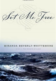 Set Me Free (Miranda Beverly-Whittemore)