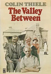 The Valley Between (Colin Thiele)