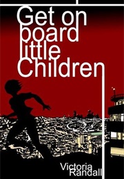 Get on Board Little Children (Victoria Randall)