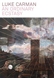 An Ordinary Ecstasy (Luke Carman)