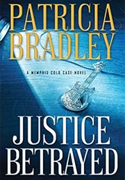 Justice Betrayed (Patricia Bradley)