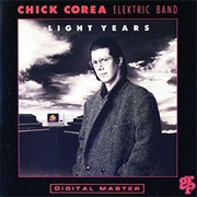 Chick Corea Elektric Band - Light Years