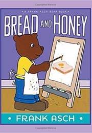 Bread and Honey (Frank Asch)