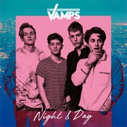 Night &amp; Day (Night Edition)- The Vamps