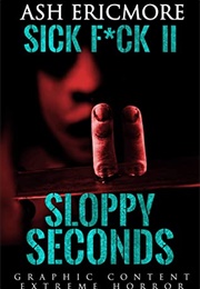 Sloppy Seconds (Ash Ericmore)