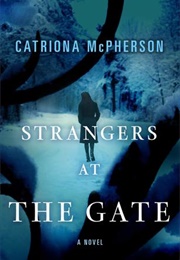 Strangers at the Gate (Catriona McPherson)