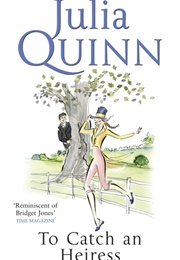 To Catch an Heiress (Julia Quinn)