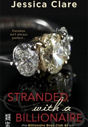 Stranded With a Billionaire (Jessica Clare)